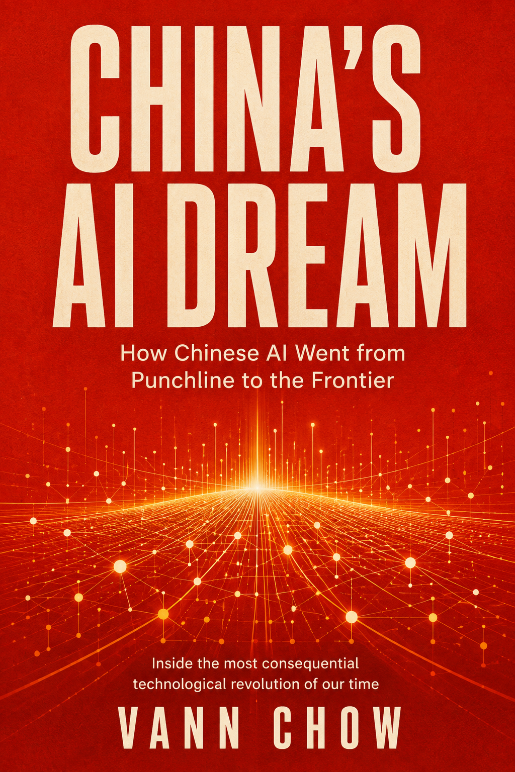 China's AI Dream: How Chinese AI Went From Punchline to Mainstream cover